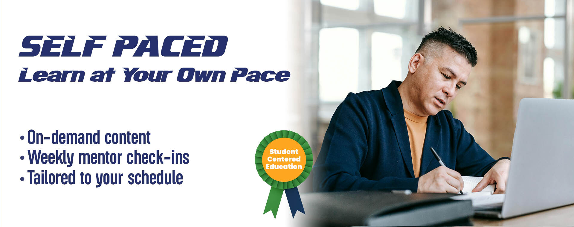 Total Flexibility, Learn at Your Own Pace